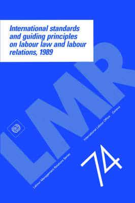 International standards and guiding principles on labour law and labour relations, 1989