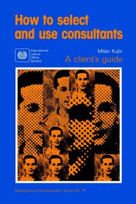 How to select and use consultants