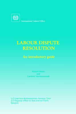 Labour dispute resolution: An introductory guide