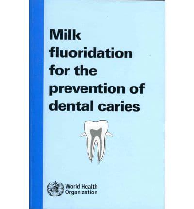 Milk Fluoridation for the Prevention of Dental Caries