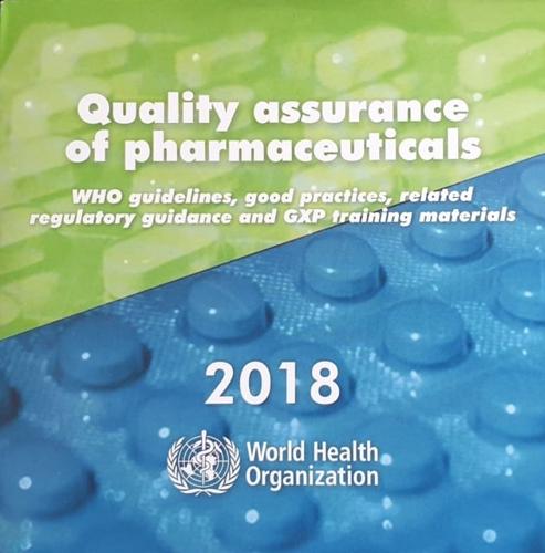 WHO Quality Assurance of Pharmaceuticals: WHO Guidelines, Related Guidance and GXP Training Materials [CD-ROM]