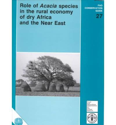 Role of Acacia Species in the Rural Economy of Dry Africa and the Near East