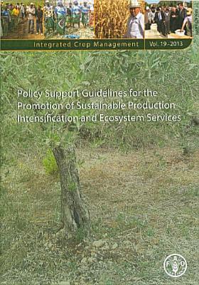 Policy Support Guidelines For The Promotion Of Sustainable Production Intensification And Ecosystems Services