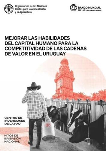 Mejorar Las Habilidades Del Capital Humano Para La Competitividad De Las Cadenas De Valor En El Uruguay