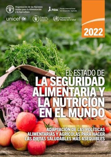 El Estado De La Seguridad Alimentaria Y La Nutrición En El Mundo 2022