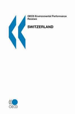 OECD Environmental Performance Reviews Switzerland