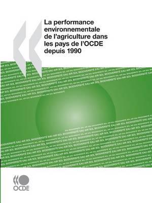 La Performance Environnementale de L'Agriculture Dans Les Pays de L'Ocde Depuis 1990