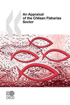 An Appraisal of the Chilean Fisheries Sector