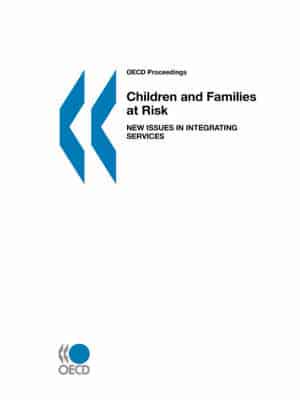 OECD Proceedings Children and Families at Risk:  New Issues in Integrating Services