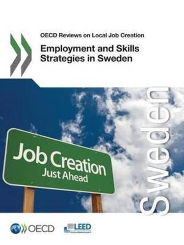OECD Reviews on Local Job Creation Employment and Skills Strategies in Sweden