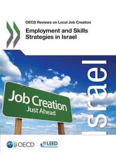 OECD Reviews on Local Job Creation Employment and Skills Strategies in Israel