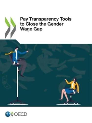 OECD Pay Transparency Tools to Close the Gender Wage Gap