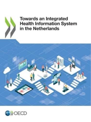 OECD Towards an Integrated Health Information System in the Netherlands