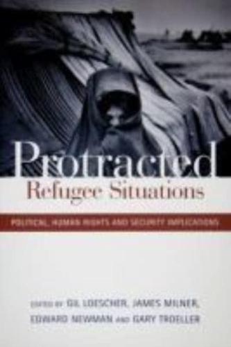 Protracted Refugee Situations: Political, Human Rights and Security Implications