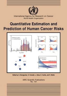 Quantitive Estimation and Prediction of Human Cancer Risks