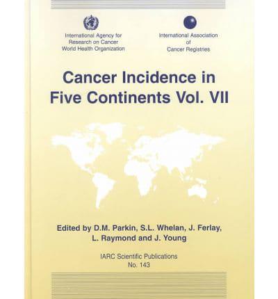 Cancer Incidence in Five Continents. Vol 7