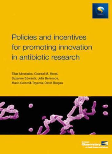 Policies and Incentives for Promoting Innovation in Antibiotic Research
