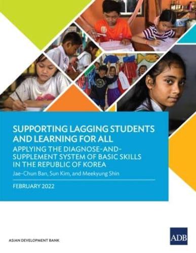 Supporting Lagging Students and Learning for All: Applying the Diagnose-and-Supplement System of Basic Skills in the Republic of Korea