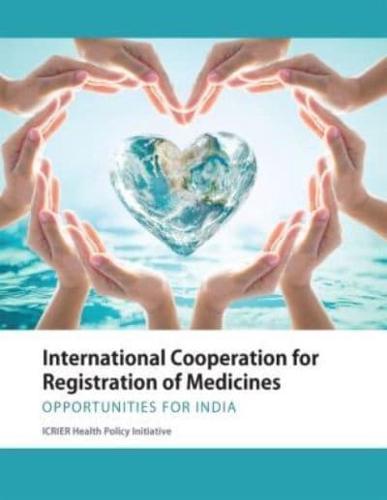 International Cooperation for Registration of Medicines