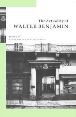 The Actuality of Walter Benjamin