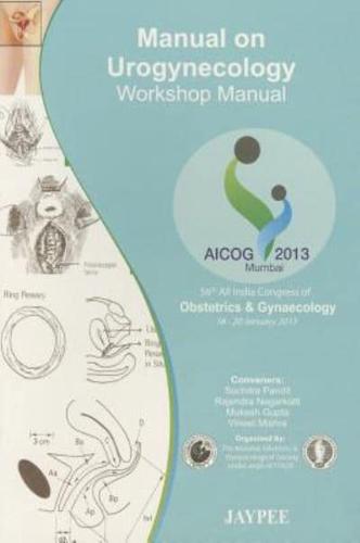 Manual on Urogynecology: Workshop Manual