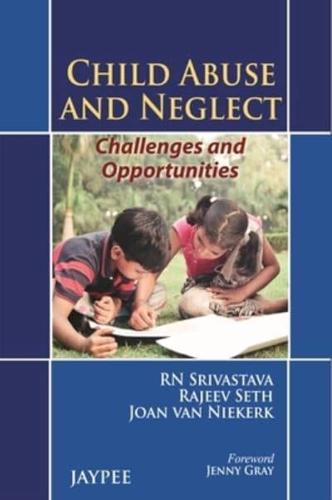 Child Abuse and Neglect: Challenges and Opportunities