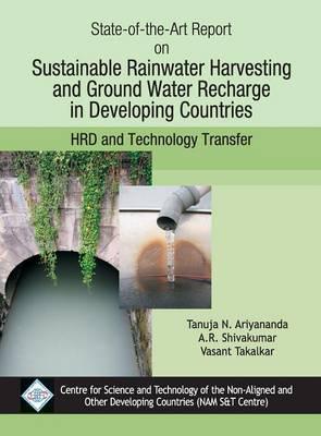 State-of-the-Art Report on Sustainable Rainwater Harvesting and Groundwater Rechare in Developing Countires/Nam S&T Cen
