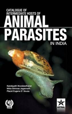 Catalogue of Intemediate Hosts of Animal Parasites in India