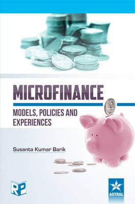 Microfinance: Models, Policies and Experience