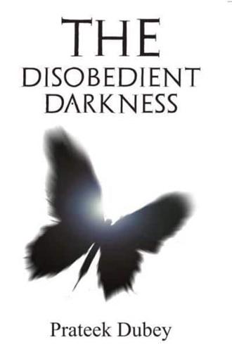 The Disobedient Darkness