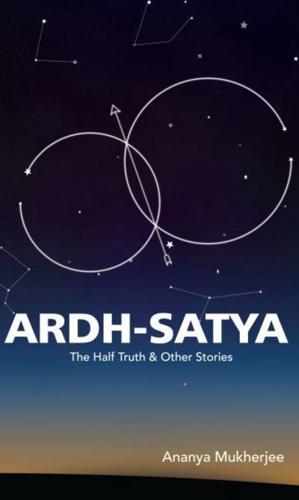 ARDH- SATYA The Half Truth and Other Stories