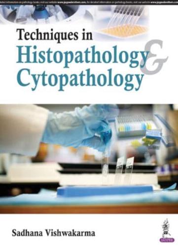 Techniques in Histopathology & Cytopathology