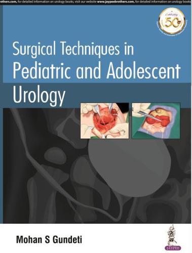 Surgical Techniques in Pediatric and Adolescent Urology