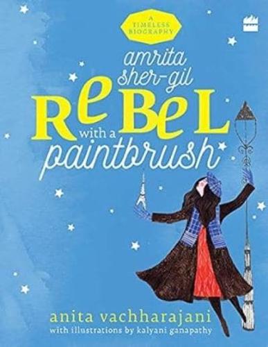 Amrita Sher Gil Rebel With a Paint Brush