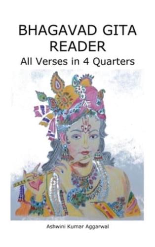 Bhagavad Gita Reader: All Verses in 4 Quarters