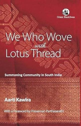 We Who Wove With Lotus Thread