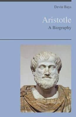 Aristotle - A Biography