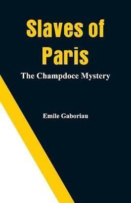 Slaves of Paris: The Champdoce Mystery