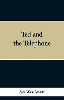 Ted and the Telephone