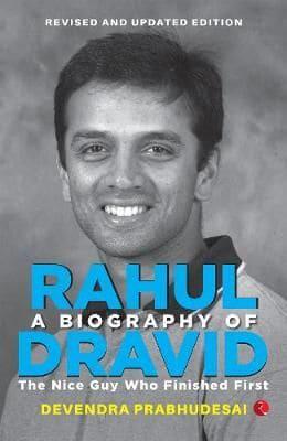 A BIOGRAPHY OF RAHUL DRAVID (REVISE)