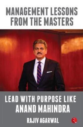 Lead with Purpose Like Anand Mahindra