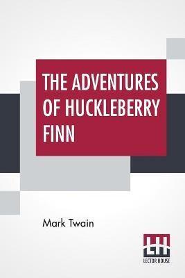 The Adventures Of Huckleberry Finn: (Tom Sawyer'S Comrade)