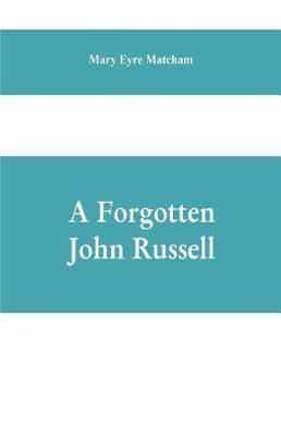 A forgotten John Russell; being letters to a man of business, 1724-1751