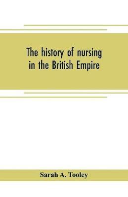 The history of nursing in the British Empire