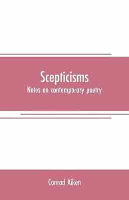 Scepticisms: notes on contemporary poetry