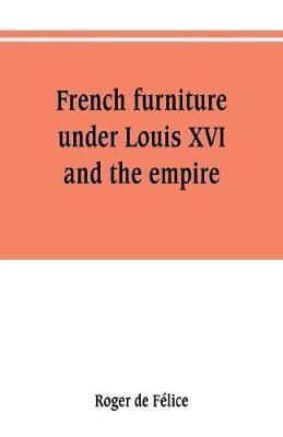 French furniture under Louis XVI and the empire