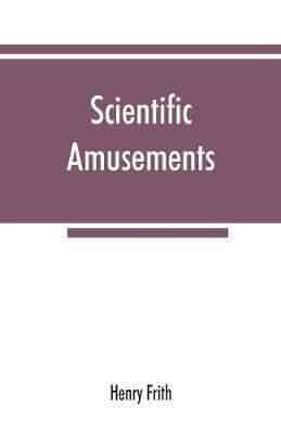 Scientific amusements