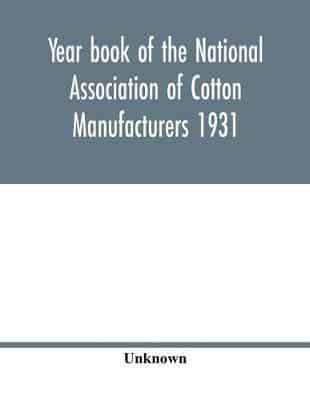 Year book of the National Association of Cotton Manufacturers 1931