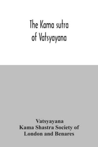 The Kama sutra of Vatsyayana
