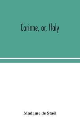 Corinne, or, Italy